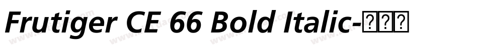 Frutiger CE 66 Bold Italic字体转换